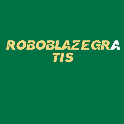 Logo da ROBOBLAZEGRáTIS